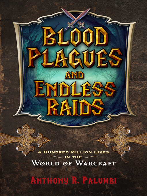 Title details for Blood Plagues and Endless Raids by Anthony R. Palumbi - Available
